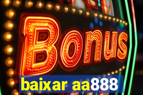 baixar aa888